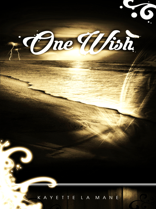 Title details for One Wish by Kayette la Mane - Available